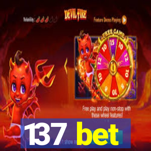 137 bet